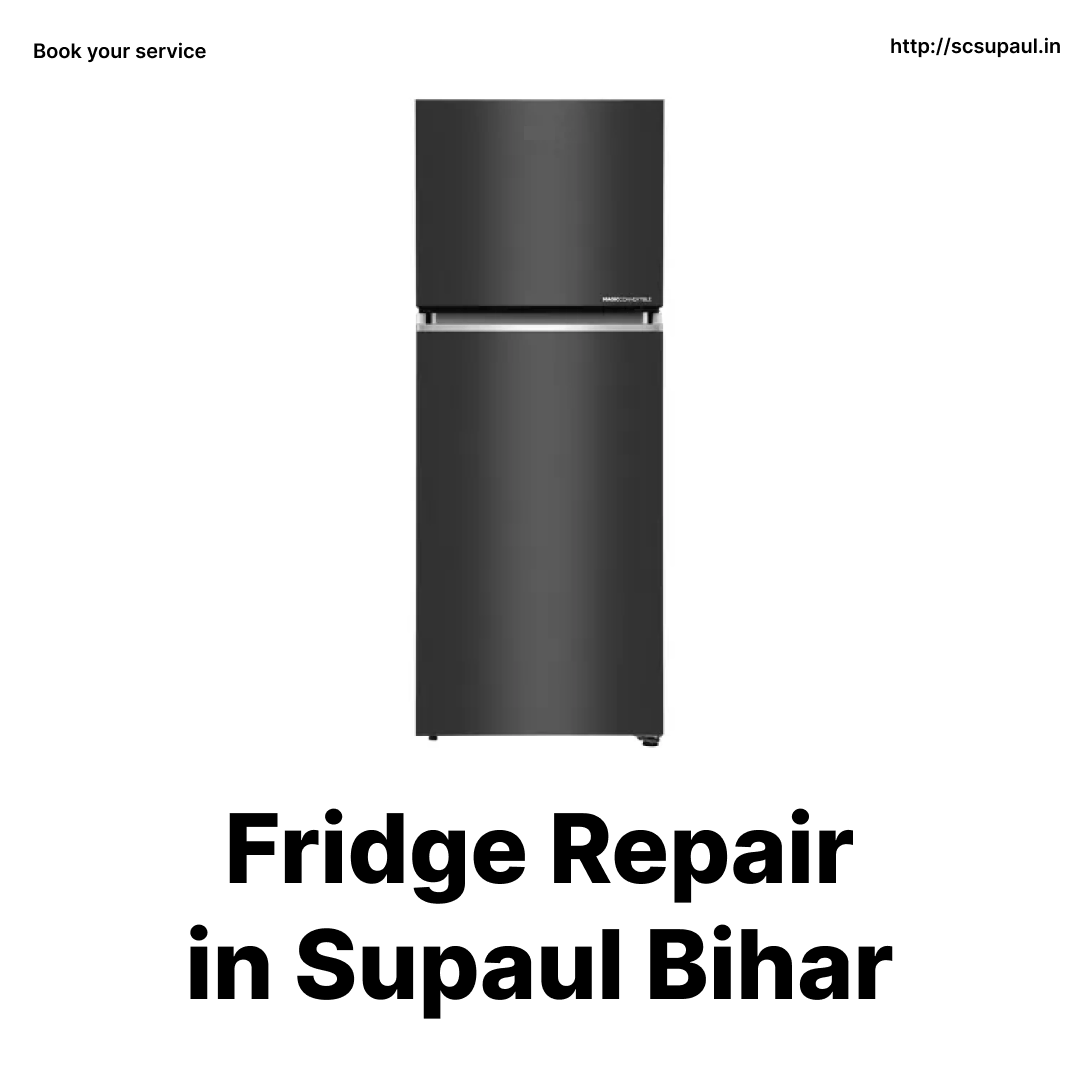Fridge Repair Service in Supaul - Cooling, Gas Refill, Compressor Repair